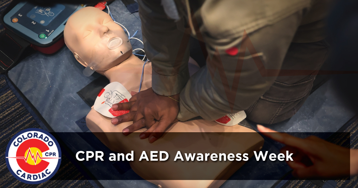 CPR and AED Awareness Week - Colorado Cardiac CPR & First Aid